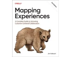 Mapping Experiences: A Complete Guide to Activating Customer-Centered Collaboration