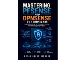 Mastering PfSense And Opnsense For Homelabs