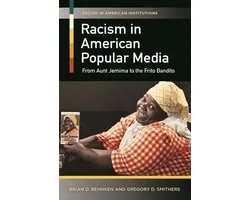 Racism in American Institutions - Racism in American Popular Media