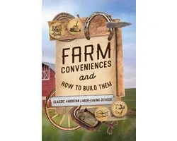 Farm Conveniences and How to Build Them