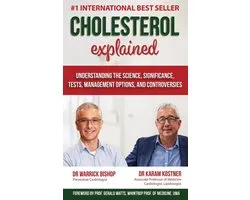 Cholesterol Explained: Understand The Science, Significance, Tests, Management Options, and Controversies