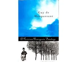 A Parisian Bourgeois' Sunday and Other Stories