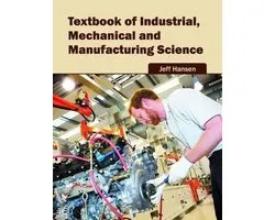 Textbook of Industrial, Mechanical and Manufacturing Science