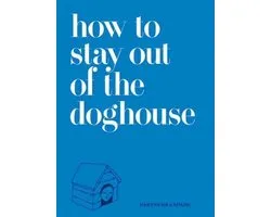 How to Stay Out of the Doghouse