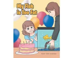 My Fish is Too Fat