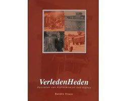 Verleden Heden - portretten van Alphenaren en Oud-Alphen