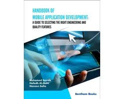 Handbook of Mobile Application Development: A Guide to Selecting the Right Engineering and Quality Features