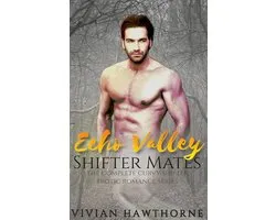 Echo Valley Shifter Mates: The Complete Curvy Shifter Erotic Romance