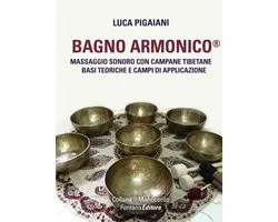 Il Monocordo 1 - Bagno Armonico® - Massaggio sonoro con campane tibetane