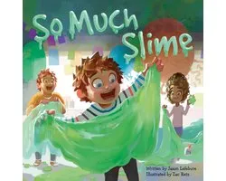 So Much Slime