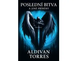 Poslední bitva a Jiné Příběhy