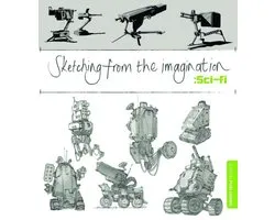 Sketching From The Imagination Sci-fi