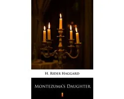 Montezuma’s Daughter