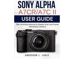 Sony Alpha A7CR/A7C II User Guide