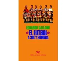 El Futbol A Sol Y Sombra