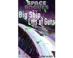 Space Rogues 2 - Big Ship, Lots of Guns