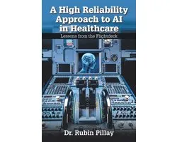 A High Reliability Approach to AI in Healthcare