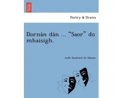 Dornán dán ... Saor do mhaisigh.