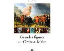 Grandes figures de l'Ordre de Malte