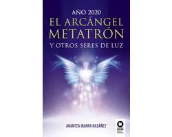 Desarrollo espiritual - El Arcángel Metatrón y otros seres de luz