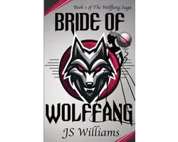 The Wolffang Saga- Bride of Wolffang