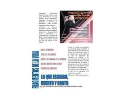 Fragmentos de La Vida, Lo Que Escribo, Cuento y Canto