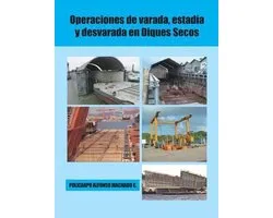 Operaciones de varada, estadía y desvarada en diques secos