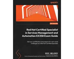 Red Hat Certified Specialist in Services Management and Automation EX358 Exam Guide