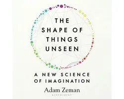 The Shape of Things Unseen