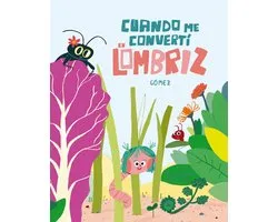 Cuándo me convertí en lombriz