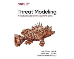 Threat Modeling Risk Identification and Avoidance in Secure Design A Practical Guide for Development Teams