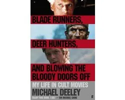 Blade Runners, Deer Hunters, And Blowing The Bloody Doors Of