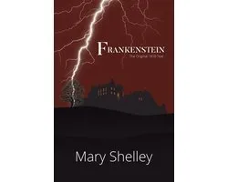 Frankenstein The Original 1818 Text (A Reader's Library Classic Hardcover)