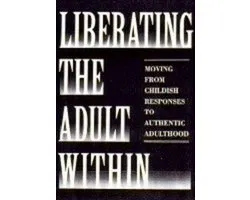 Liberating the Adult within