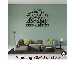 Sticker mural Dreams - Dreams Keep Sleeping Couleur Zwart- Proverbes - Citation - Proverbe - Portes - Salon - Chambre - Décoration murale