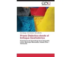 Praxis Didactica Desde El Enfoque Geohistorico