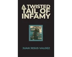 A Twisted Tail of Infamy