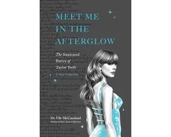 Taylor Swift Annotated Poetry- Meet Me in the Afterglow