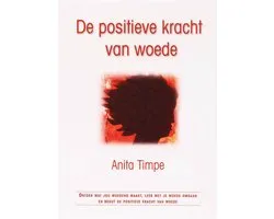 De Positieve Kracht Van Woede