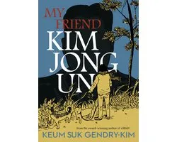 My Friend Kim Jong Un