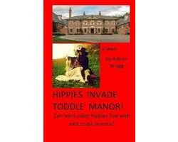 Hippies Invade Toddle Manor!