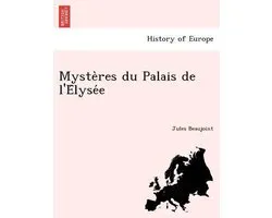 Mystères du Palais de l'Élysée