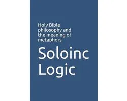 Variothoughts- Holy Bible philosophy and the meaning of metaphors
