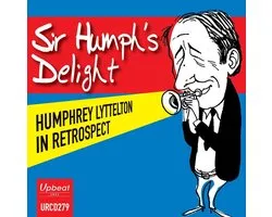 Sir Humph'S Delight - Humphrey Lyttelton In Respro