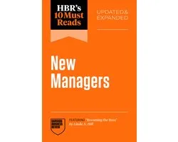 HBR's 10 Must Reads- HBR's 10 Must Reads for New Managers, Updated and Expanded (featuring “Becoming the Boss” by Linda A. Hill)