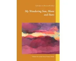 Nature Works 5 - My Wandering Sun, Moon and Stars