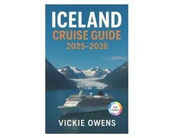 Vacation Companion 2025-2026- Iceland Cruise Guide 2025-2026