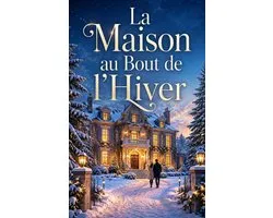 Les Romans de Noël d'Isabelle-La Maison au Bout de l'Hiver