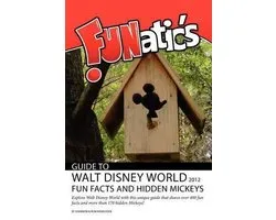 FUNatics Guide to Walt Disney World 2012
