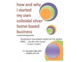 how and why i started my own colloidal silver home-based business